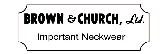 Brown & Church Neckwear and Custom Suit Linings